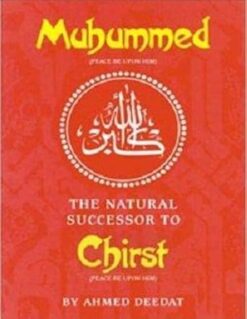 MUHAMMAD THE NATURAL SUCCESSOR TO CHRIST (PB)